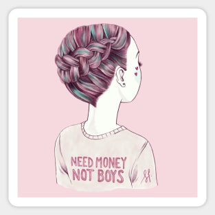 need money, not boys Sticker